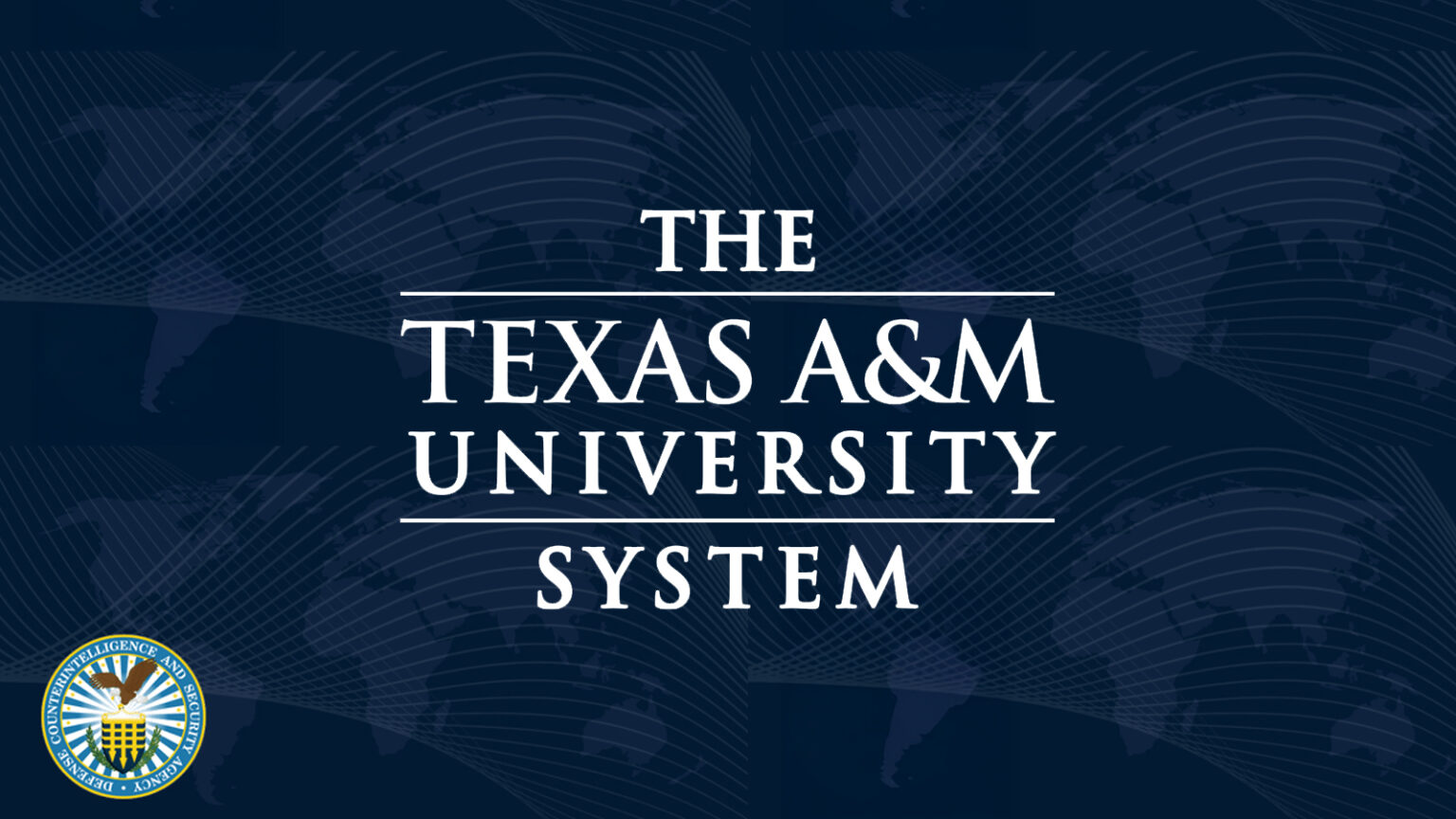 Defense Counterintelligence and Security Agency (DCSA) and the TAMU System logo on a navy background