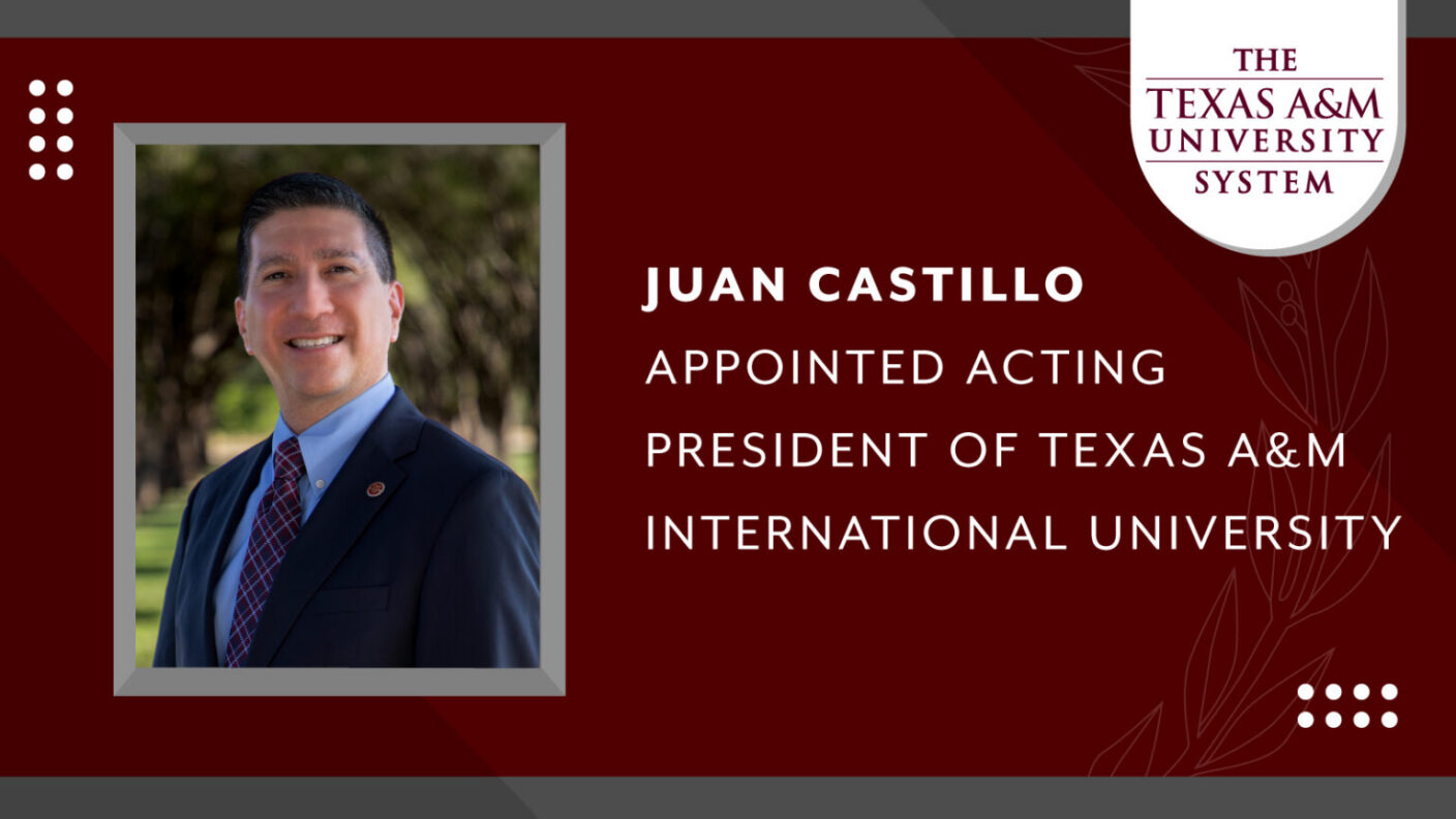 Juan Castillo appointed Acting President of Texas A&M International University